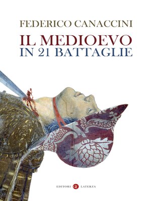 cover image of Il Medioevo in 21 battaglie